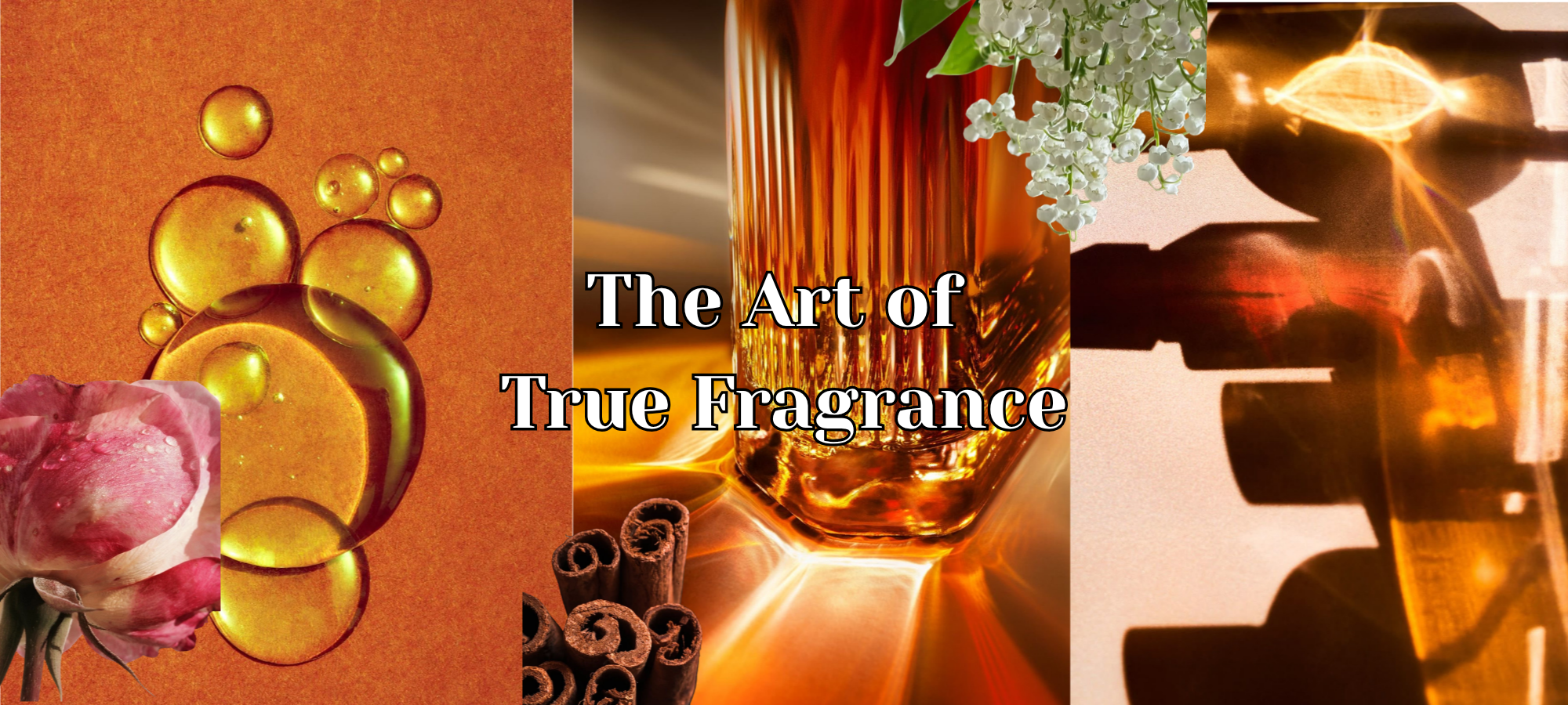 The Art of True Fragrance